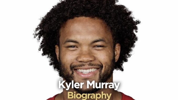 Kyler Murray Biography