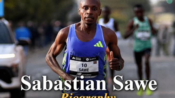 sabastian sawe Biography